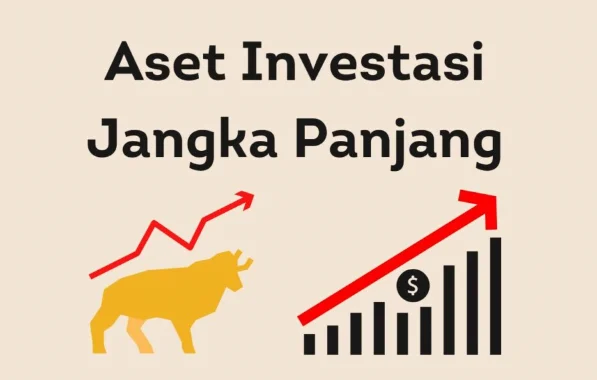 7 Contoh Investasi Jangka Panjang, Keuntungan, Dan Risikonya