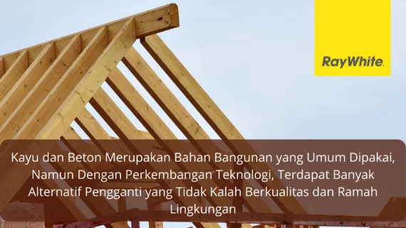 Bahan Bangunan Alternatif yang Mudah Didapat di Indonesia – Panduan Praktis