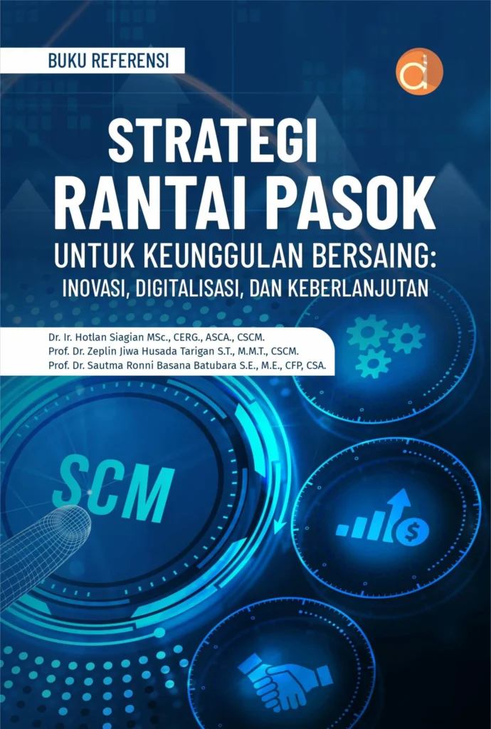 Bagaimana Mengoptimalkan Rantai Pasokan di Era Digital - Buku Strategi Rantai Pasok untuk Keunggulan Bersaing - Deepublish Store