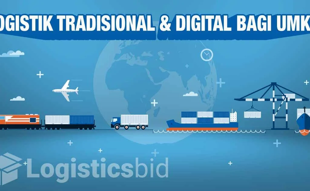 Komparasi Logistik Tradisional & Digital bagi UMKM