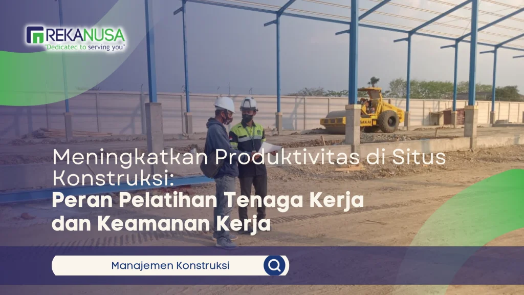 Meningkatkan Produktivitas di Konstruksi