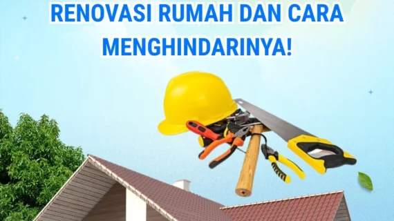 Memahami Kesalahan Umum dalam Renovasi Rumah