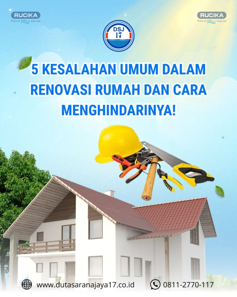 Memahami Kesalahan Umum dalam Renovasi Rumah